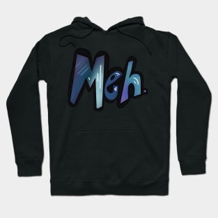 Meh. Hoodie